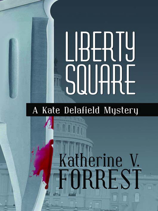 Title details for Liberty Square by Katherine V. Forrest - Available
